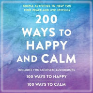 Title: 200 Ways to Happy and Calm, Author: Adams Media