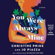 Title: You Were Always Mine: A Novel, Author: Jo Piazza