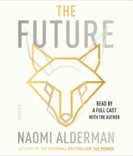 Title: The Future, Author: Naomi Alderman