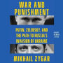 War and Punishment: Putin, Zelensky, and the Path to Russia's Invasion of Ukraine