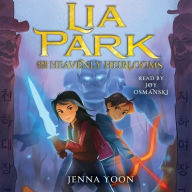 Title: Lia Park and the Heavenly Heirlooms, Author: Jenna Yoon