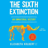 Title: The Sixth Extinction (Young Readers Adaptation): An Unnatural History, Author: Elizabeth  Kolbert