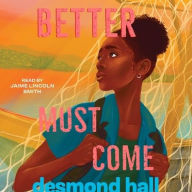 Title: Better Must Come, Author: Desmond Hall