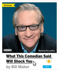 Title: What This Comedian Said Will Shock You, Author: Bill Maher