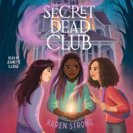 Title: The Secret Dead Club, Author: Karen Strong