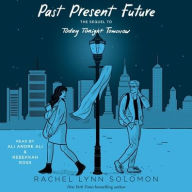 Title: Past Present Future, Author: Rachel Lynn Solomon