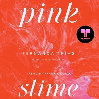 Pink Slime: A Novel