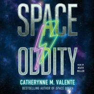 Title: Space Oddity, Author: Catherynne M. Valente