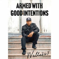 Title: Armed with Good Intentions, Author: Wallo267