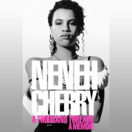 Title: A Thousand Threads: A Memoir, Author: Neneh Cherry