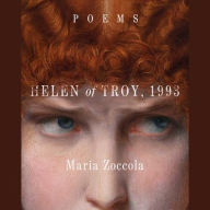 Title: Helen of Troy, 1993: Poems, Author: Maria Zoccola