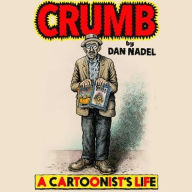 Title: Crumb: A Cartoonist's Life, Author: Dan Nadel