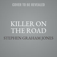 Title: Killer on the Road, Author: Stephen Graham Jones