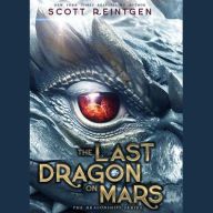 Title: The Last Dragon on Mars, Author: Scott Reintgen