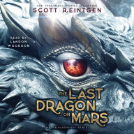 Title: The Last Dragon on Mars, Author: Scott Reintgen