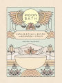 Moon Bath: Bathing Rituals and Recipes for Relaxation and Vitality