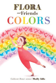 Title: Flora and Friends Colors, Author: Molly Idle