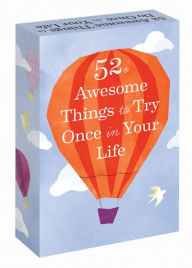 Title: 52 Awesome Things to Try Once in Your Life, Author: Chronicle Books