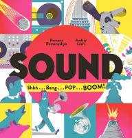 Title: Sound: Shhh . . . Bang . . . POP . . . BOOM!, Author: Romana Romanyshyn