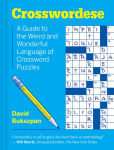 Alternative view 1 of Crosswordese: A Guide to the Weird and Wonderful Language of Crossword Puzzles