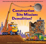 Title: Construction Site Mission: Demolition!, Author: Sherri Duskey Rinker