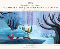 Title: Disney They Drew as They Pleased Volume 6: The Hidden Art of Disney's New Golden Age, Author: Didier Ghez