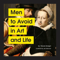 Men to Avoid in Art and Life