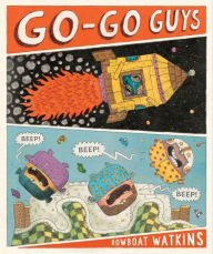 Title: Go-Go Guys, Author: Rowboat Watkins
