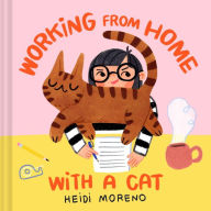 Title: Working from Home with a Cat, Author: Heidi Moreno