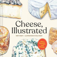 Title: Cheese, Illustrated: Notes, Pairings, and Boards, Author: Rory Stamp