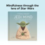 Alternative view 10 of Star Wars The Jedi Mind: Secrets From the Force for Balance and Peace
