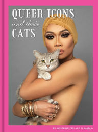 Title: Queer Icons and Their Cats, Author: Alison Nastasi