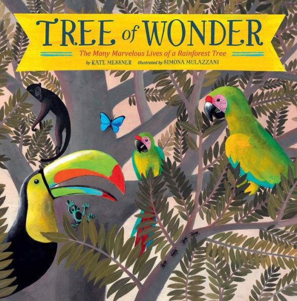 Tree of Wonder: The Many Marvelous Lives of a Rainforest Tree