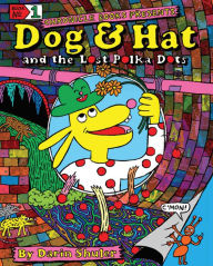 Books online downloads Dog & Hat and the Lost Polka Dots: Book No. 1