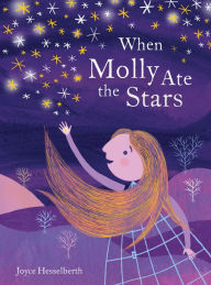Amazon free download ebooks for kindle When Molly Ate the Stars by Joyce Hesselberth, Joyce Hesselberth CHM ePub RTF 9781797209401 English version