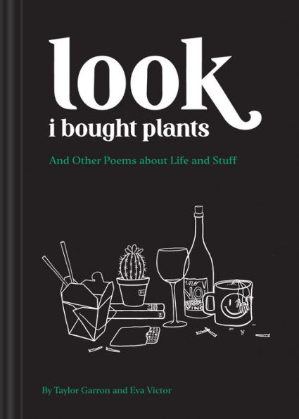Look I Bought Plants: and Other Poems About Life Stuff
