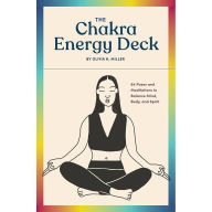 Title: The Chakra Energy Deck: 64 Poses and Meditations to Balance Mind, Body, and Spirit