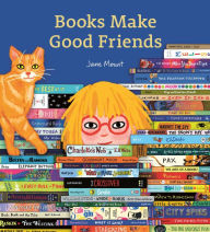 Title: Books Make Good Friends: A Bibliophile Book, Author: Jane Mount