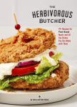 Alternative view 1 of The Herbivorous Butcher Cookbook: 75+ Recipes for Plant-Based Meats and All the Dishes You Can Make with Them