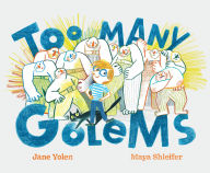 Ebooks ita download Too Many Golems DJVU iBook PDB by Jane Yolen, Maya Shleifer 9781797212142