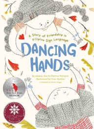 Title: Dancing Hands: A Story of Friendship in Filipino Sign Language, Author: Joanna Que