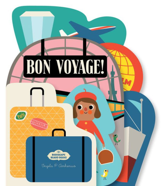 Bookscape Board Books: Bon Voyage!