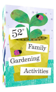 Title: 52 Family Gardening Activities