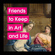 Title: Friends to Keep in Art and Life, Author: Nicole Tersigni