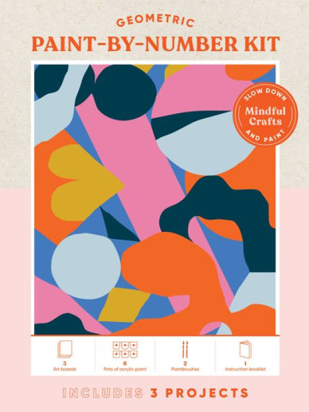 Mindful Crafts: Geometric Paint-by-Number Kit: Mindful Crafts: Geometric Paint-by-Number Kit