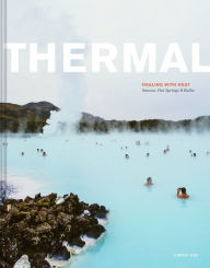 Title: Thermal: Saunas, Hot Springs & Baths, Author: Lindsey Bro
