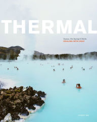 Title: Thermal: Saunas, Hot Springs & Baths, Author: Lindsey Bo