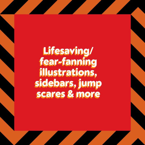 Life Wants You Dead: A Calm, Rational, and Totally Legit Guide to Scaring Yourself Safe