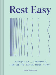 Free audio books to download on mp3 Rest Easy: Discover Calm and Abundance through the Radical Power of Rest PDB