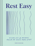 Alternative view 1 of Rest Easy: Discover Calm and Abundance through the Radical Power of Rest